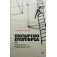 thumbnail image 1 of Escaping Dystopia: Rebuilding a Public Domain, (Paperback), 1 of 1