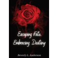 thumbnail image 1 of Escaping Fate, Embracing Destiny (Hardcover), 1 of 1