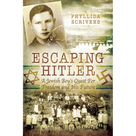 Escaping Hitler : A Jewish Boy's Quest for Freedom and His Future (Hardcover)