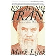 thumbnail image 1 of Escaping Iran: A True Account of the Best Bad Idea, (Paperback), 1 of 1