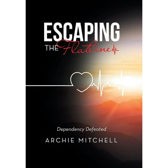 Escaping the Flatline: Dependency Defeated, (Hardcover)