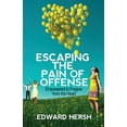 thumbnail image 1 of Escaping the Pain of Offense: Empowered to Forgive from the Heart, (Paperback), 1 of 1