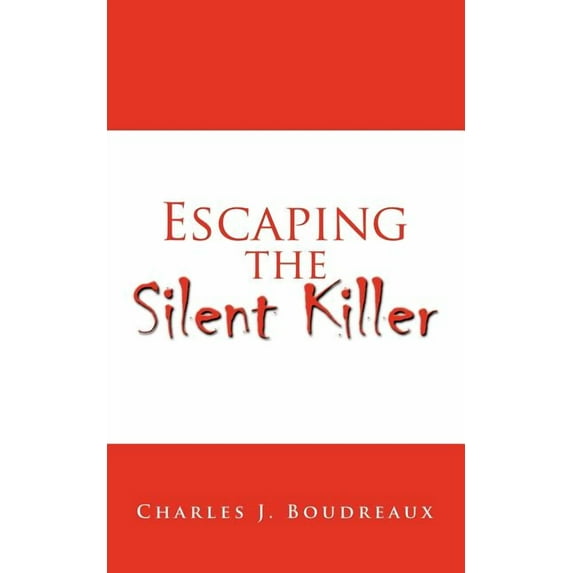 Escaping the Silent Killer (Paperback)