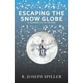 thumbnail image 1 of Escaping the Snow Globe: A Narrative in Rhyme, (Paperback), 1 of 1