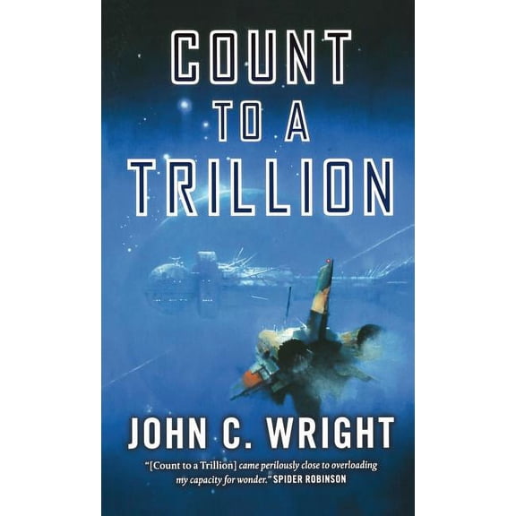 The Eschaton Sequence: Count to a Trillion : Book One of the Eschaton Sequence (Series #1) (Paperback)
