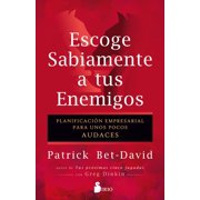 Escoge Sabiamente a Tus Enemigos, Paperback