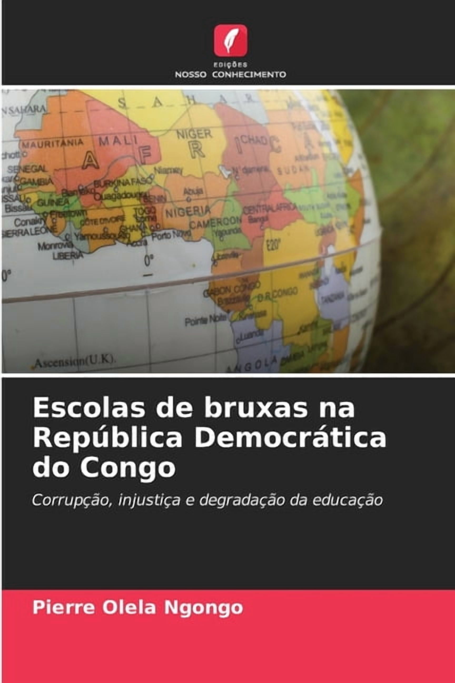 Escolas de bruxas na RepÃºblica DemocrÃ¡tica do Congo, (Paperback)