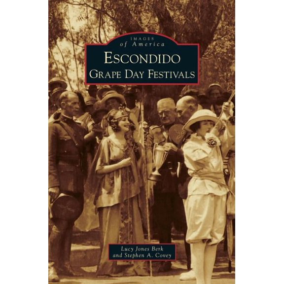 Escondido Grape Day Festivals (Hardcover)