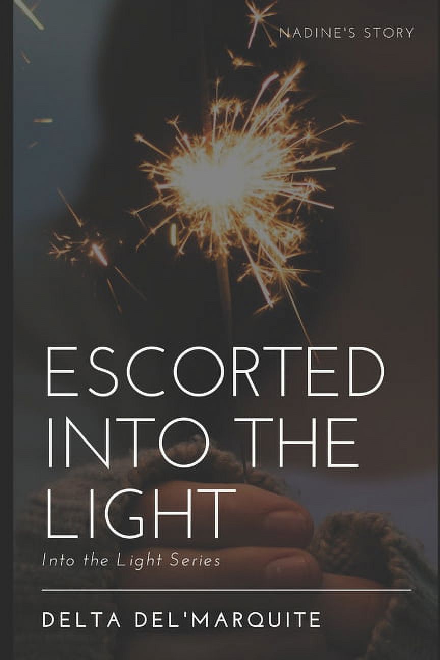 Escorted Into the Light: Nadine's Story, (Paperback)