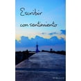 thumbnail image 1 of Escribir con sentimiento: Escribir con el corazón (Paperback), 1 of 1
