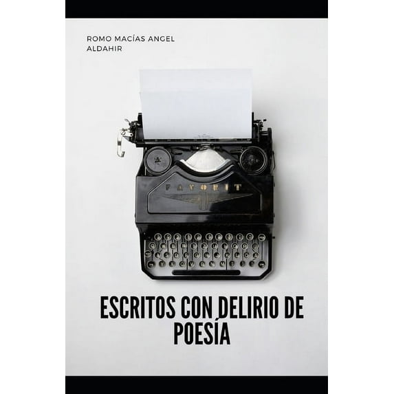 Escritos con delirios de poesía (Paperback)