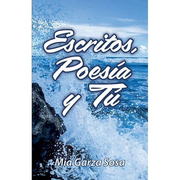 Escritos, poesÃa y tú, (Paperback)
