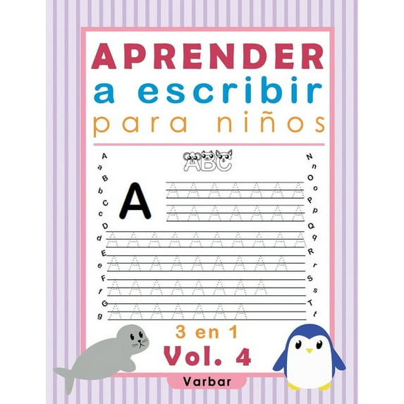Escritura Para Niños Aprender a escribir para niños: Enseña a tu hijo el alfabeto, números y oraciones de manera rápida y sencilla, vol. 4, 3, Book 4, (Paperback)