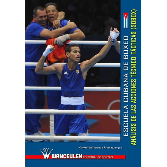Escuela cubana de boxeo: analisis de las acciones tecnico-tacticas (SOBOX) (Paperback)