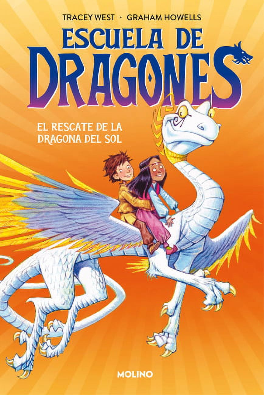 Escuela de Dragones El Rescate de la Dragona del Sol / Dragon Masters: Saving the Sun Dragon, (Hardcover)