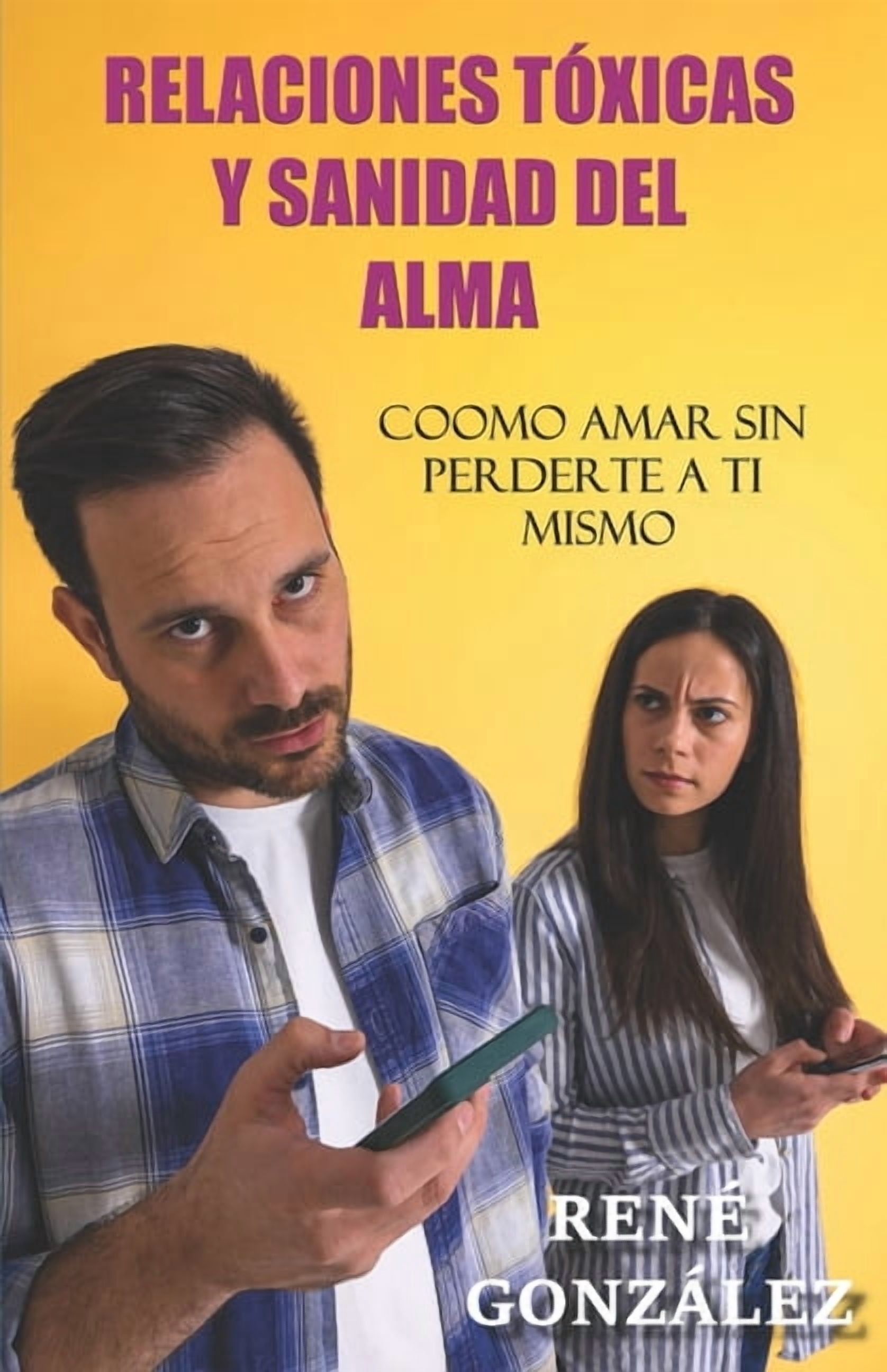 Escuela del Espíritu Relaciones Tóxicas Y Sanidad del Alma: Cómo amar sin perderte a ti mismo, (Paperback)
