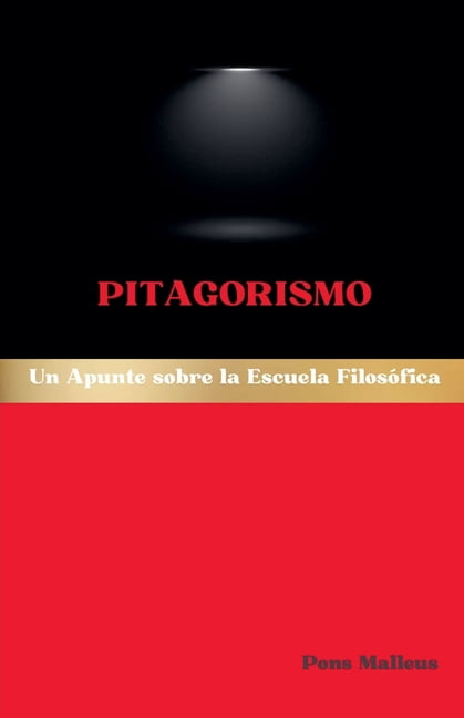 Escuelas FilosÃ³ficas Occidentales Pitagorismo: Un Apunte sobre la Escuela FilosÃ³fica, Book 19, (Paperback)