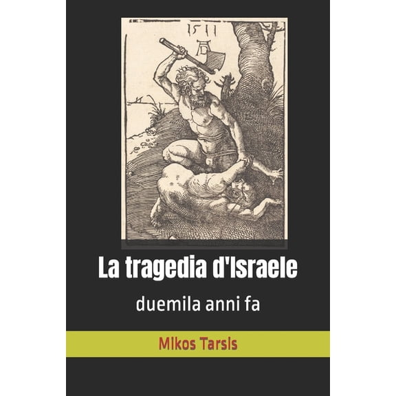 Esegesi Laica: La tragedia d'Israele : duemila anni fa (Series #12) (Paperback)