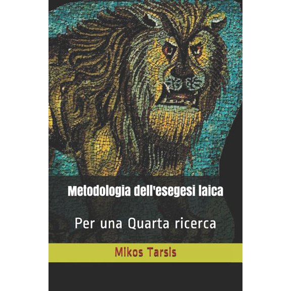 Esegesi Laica: Metodologia dell'esegesi laica : Per una quarta ricerca (Series #2) (Paperback)