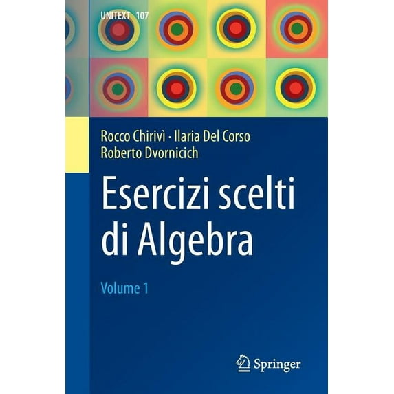 Esercizi Scelti Di Algebra: Volume 1, (Paperback)