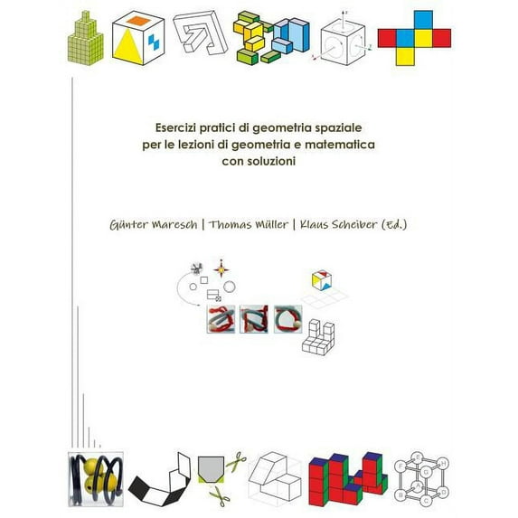 Esercizi pratici di geometria spaziale per le lezioni di geometria e matematica con soluzioni