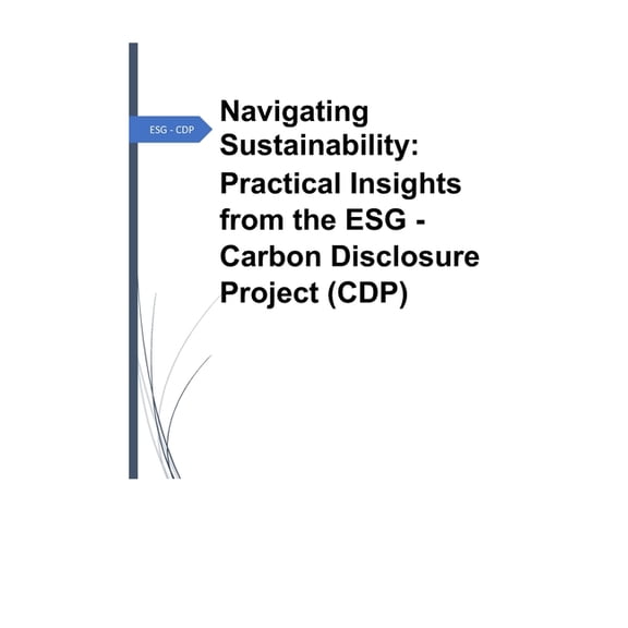 Esg Navigating Sustainability: Practical Working Papers on ESG Carbon Disclosure Project (CDP): Practical Working Papers on , (Paperback)