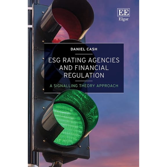 Esg Rating Agencies and Financial Regulation : A Signalling Theory Approach