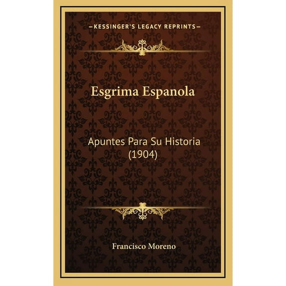 Esgrima Espanola: Apuntes Para Su Historia (1904) (Hardcover)