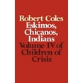 thumbnail image 1 of Eskimos Chicanos Indians Children of Crisis - Volume 4: Eskimos, Chicanos & Indians, Book 4, (Paperback), 1 of 1