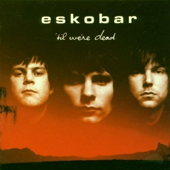 Eskobar - Til We're Dead [CD]