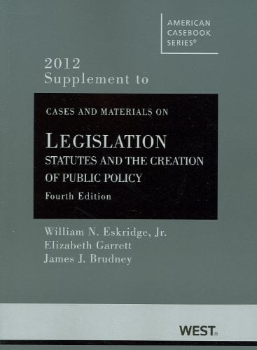 Pre-Owned Cases and Materials on Legislation: Statutes and the Creation ...