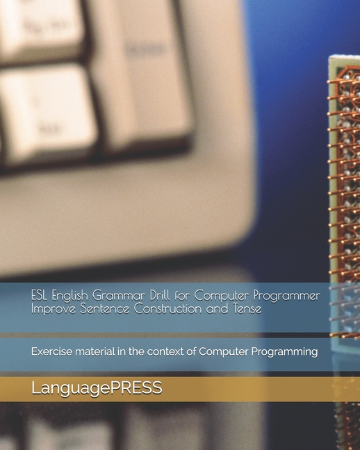 ESL English Grammar Drill for Computer Programmer Improve Sentence ...