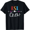 thumbnail image 1 of Esl Teacher Crew Funny First Day Of School Gifts T-Shirt, 1 of 3