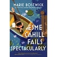 thumbnail image 1 of Pre-Owned Esme Cahill Fails Spectacularly (Paperback) 0062997319 9780062997319, 1 of 1