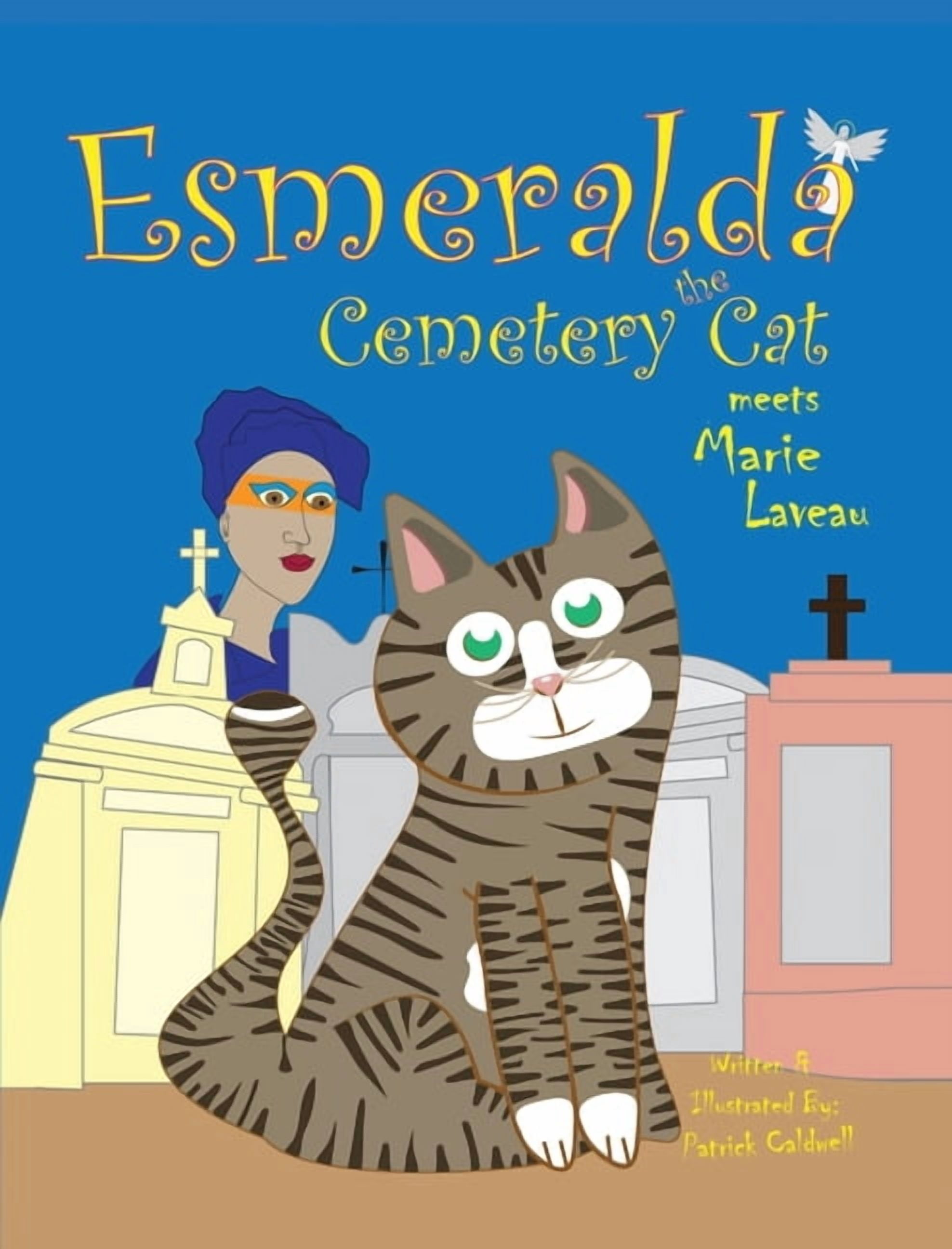 Esmeralda the Cemetery Cat Meets Marie Laveau, (Hardcover)