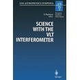 thumbnail image 1 of Eso Astrophysics Symposia Science with the Vlt Interferometer: Proceedings of the Eso Workshop Held at Garching, Germany, 18-21 June 1996, (Paperback), 1 of 1