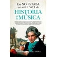 thumbnail image 1 of Eso No Estaba En Mi Libro de Historia de la Musica (Paperback), 1 of 1