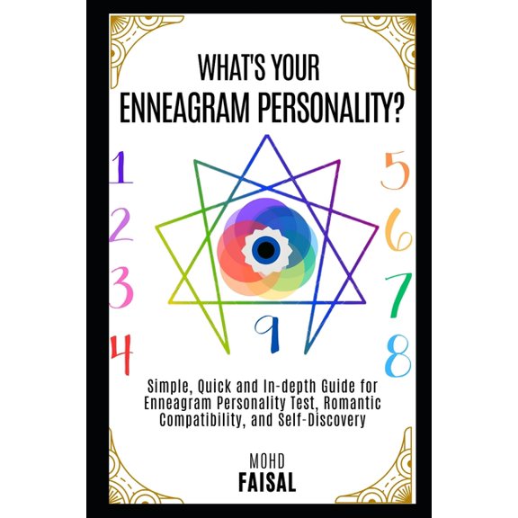 The Dark Triad Psychology Series: Person What's Your Enneagram Personality?: Simple, Quick and In-depth Guide for Enneagram Personality Test, Romantic Compatibil, Book 5, (Paperback)
