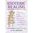 thumbnail image 1 of Pre-Owned Esoteric Healing: A Practical Guide Based on the Teachings of the Tibetan in the Works of Alice A. Bailey (Paperback) 1577331109 9781577331100, 1 of 1