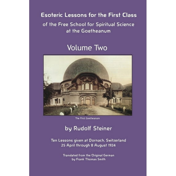 Esoteric Lessons for the First Class of the Free School for Spiritual Science at the Goetheanum, (Paperback)