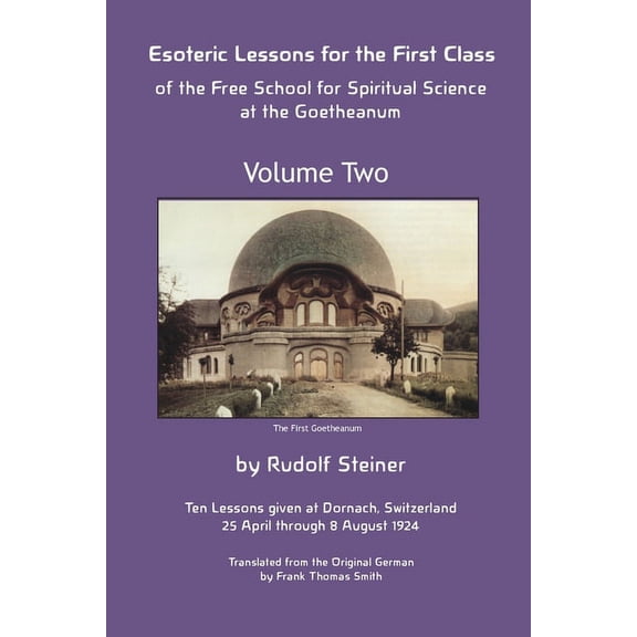 Esoteric Lessons for the First Class of the Free School for Spiritual Science at the Goetheanum, (Paperback)