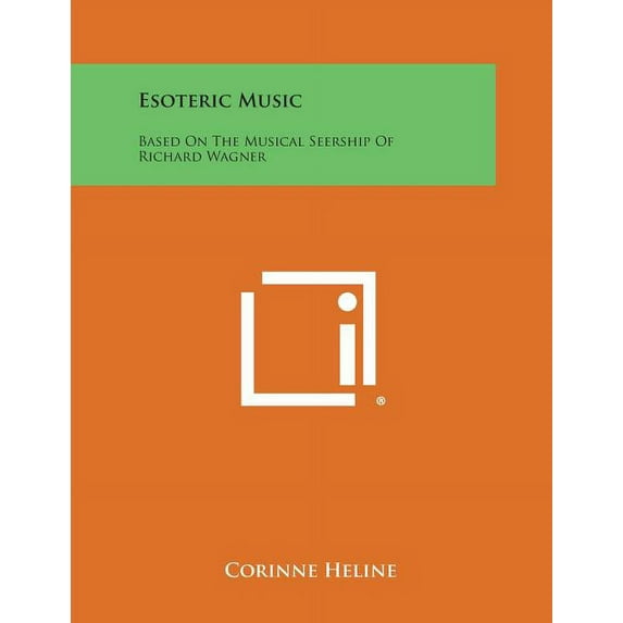 Esoteric Music: Based on the Musical Seership of Richard Wagner (Paperback)