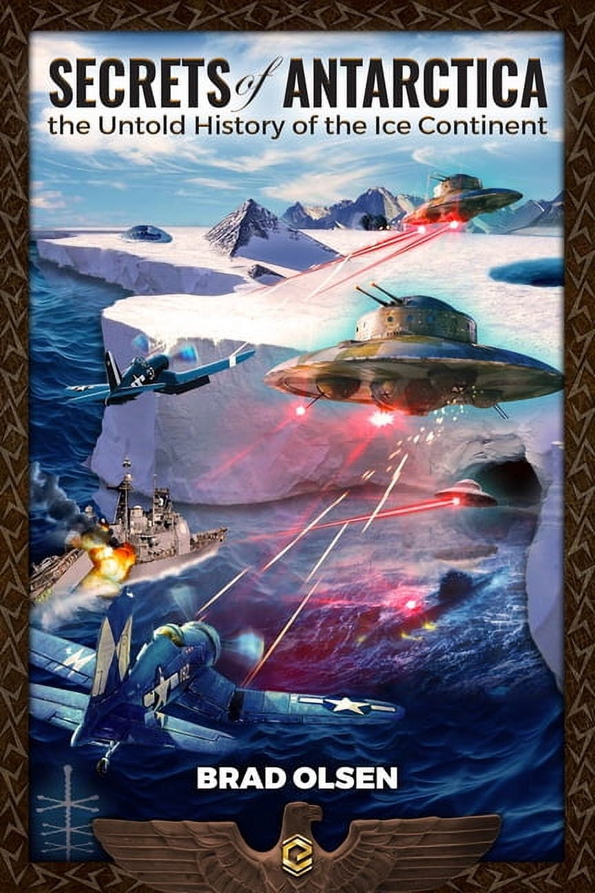 Esoteric Secrets of Antarctica: The Untold History of the Ice