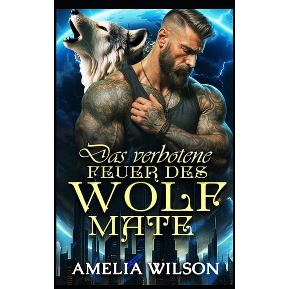 Esoterra Shifters World Serie Das verbotene Feuer des Wolf-Mate: Eine verbotene Wolfsromanze zwischen Seelenverwandten, Book 1, (Paperback)