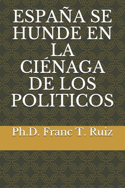 España Se Hunde En La Ciénaga de Los Piliticos (Paperback)