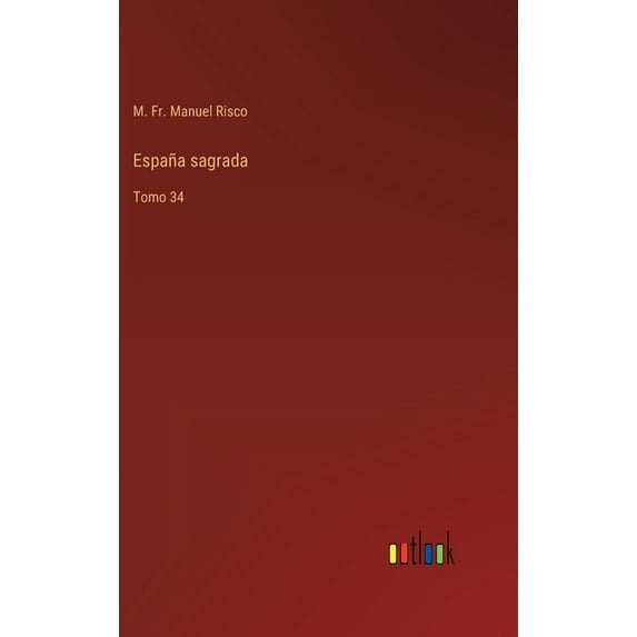 Espa?a sagrada: Tomo 34