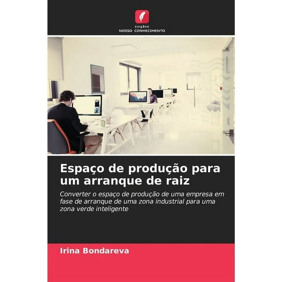 Espaço de produção para um arranque de raiz (Paperback)