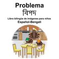 thumbnail image 1 of EspaÃ±ol-BengalÃ­ Problema/বিপদ Libro bilingÃ¼e de imÃ¡genes para niÃ±os, (Paperback), 1 of 1