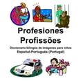 thumbnail image 1 of EspaÃ±ol-PortuguÃ©s (Portugal) Profesiones/ProfissÃµes Diccionario bilingÃ¼e de imÃ¡genes para niÃ±os, (Paperback), 1 of 1