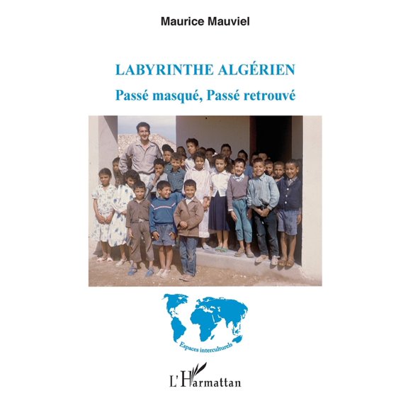 Espaces Interculturels Labyrinthe algérien: Passé masqué, passé retrouvé, (Paperback)